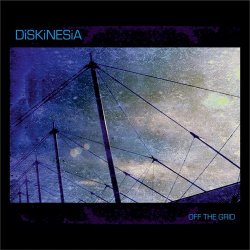 Diskinesia - Off The Grid (2017)