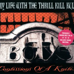 My Life With The Thrill Kill Kult - Confessions Of A Knife (2004) [Remastered]