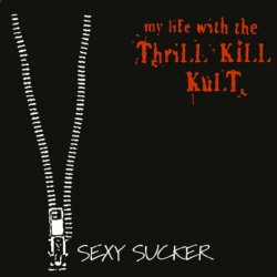 My Life With The Thrill Kill Kult - Sexy Sucker (1997) [EP]