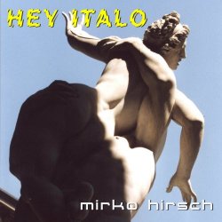 Mirko Hirsch - Hey Italo (2017) [Single]