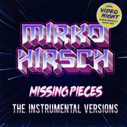 Mirko Hirsch - Missing Pieces (The Instrumental Versions) (2015)