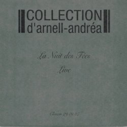 Collection d'Arnell~Andréa - La Nuit Des Fées (Live) (2009)
