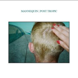 Post Tropic & Mannequin - Post Tropic & Mannequin (2019) [Split]