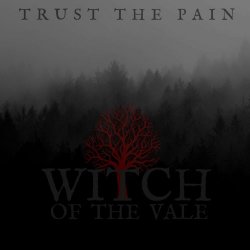Witch Of The Vale - Trust The Pain (2019) [EP]