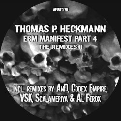 Thomas P. Heckmann - EBM Manifest Part 4 - The Remixes II (2019) [EP]