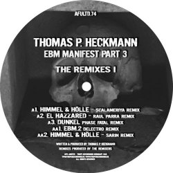 Thomas P. Heckmann - EBM Manifest Part 3 - The Remixes I (2019) [EP]