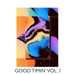 VA - Good Timin' Vol. 1 (2019)