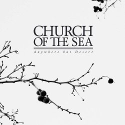 Church Of The Sea - Anywhere But Desert (2019) [EP]