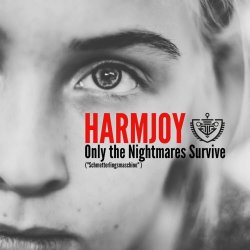 Harmjoy - Only The Nightmares Survive (''Schmetterlingsmaschine'') (2018) [Single]