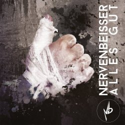 Nervenbeisser - Alles Gut (2019) [EP]