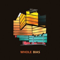Whole - Bias (2018)