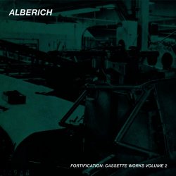 Alberich - Fortification: Cassette Works Vol. 2 (2013)