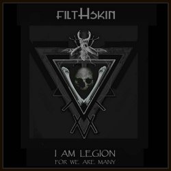 Filthskin - I Am Legion - For We Are Many (2019)