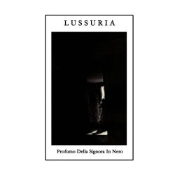 Lussuria - Profumo Della Signora In Nero (2012) [EP]