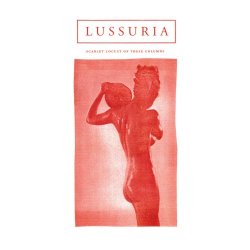 Lussuria - Scarlet Locust Of These Columns (2018) [Remastered]