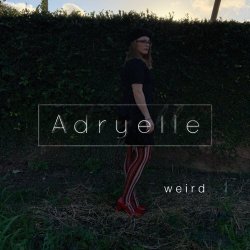 Adryelle - Weird (2019) [Single]