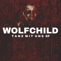Wolfchild - Tanz Mit Uns (2019) [EP]