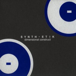 Synth-Etik - Dimensional Construct (Limited Edition) (2003) [2CD]
