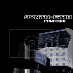 Synth-Etik - Phantom (2007)