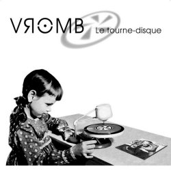 Vromb - Le Tourne-Disque (2002) [EP]