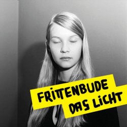 Frittenbude - Das Licht (2009) [Single]