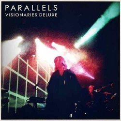 Parallels - Visionaries (Deluxe Edition) (2011)