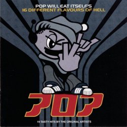Pop Will Eat Itself - 16 Different Flavours Of Hell (1993)