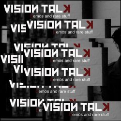 Vision Talk - Demos And Rare Stuff (Limited Edition) (2012)