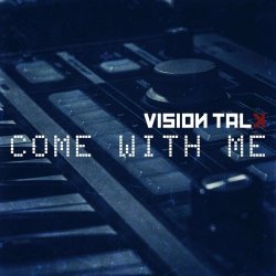 Vision Talk - Come With Me (2018) [EP]