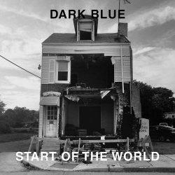 Dark Blue - Start Of The World (2016)