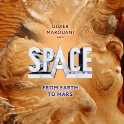 Didier Marouani & Space - From Earth To Mars (2011) [2CD]