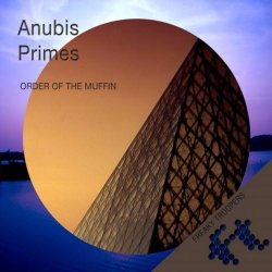 Order Of The Muffin - Anubis / Primes (2016) [EP]