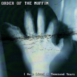 Order Of The Muffin - I Have Lived A Thousand Years (2018) [EP]