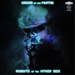 Order Of The Muffin - Robots Of The Other Side (2018) [EP]
