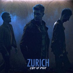 Zurich - Out Of Dust (2019) [EP]