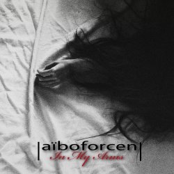 Aïboforcen - In My Arms (2019) [EP]