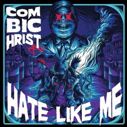 Combichrist - Hate Like Me (Single Edit) (2019) [Single]