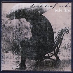 Dead Leaf Echo - Pale Fire (2019) [EP Remastered]