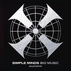 Simple Minds - Big Music (Deluxe Edition) (2019) [2CD Reissue]