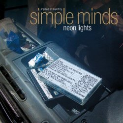 Simple Minds - Neon Lights (Deluxe Edition) (2019) [Reissue]