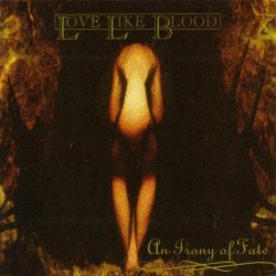 Love Like Blood - An Irony Of Fate (1992)