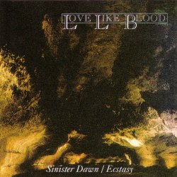 Love Like Blood - Sinister Dawn / Ecstasy (1992)