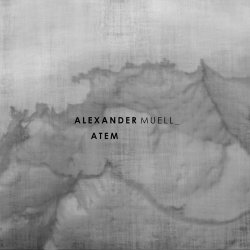 Alexander Muell - Atem (2019)