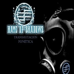 Hate Of Shadows - Transmutacion Fonetica 2.0 (2017)