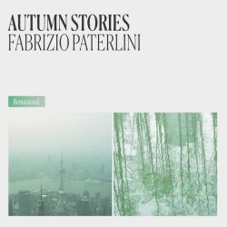 Fabrizio Paterlini - Autumn Stories 2019 (2019) [Remastered]