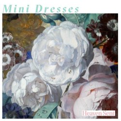 Mini Dresses - Heaven Sent (2019)