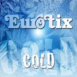 Eurotix - Cold (2019) [EP]