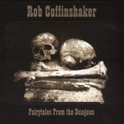 Rob Coffinshaker - Fairytales From The Dungeon (2003) [EP]