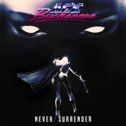 Ace Buchannon - Never Surrender (2019) [Single]