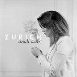 Zurich - Small Wars (2015) [EP]